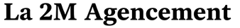 Logo La 2M Agencement